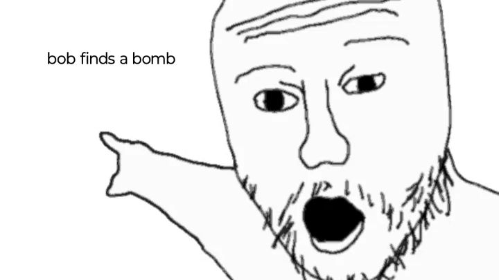 bob finds a bomb