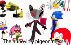 The annoying pigeon meme Sonic