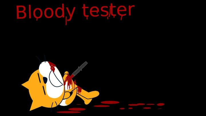 Bloody tester 0.0.1