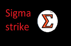 Sigma strike