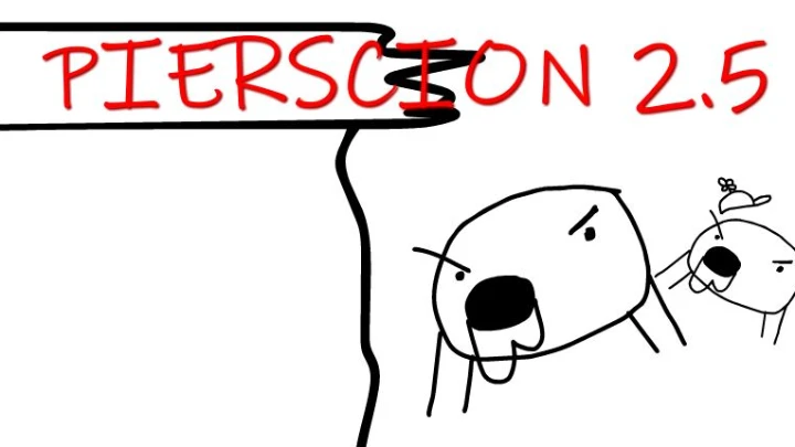 PIERSCION 2.5: Pierscion's secret power