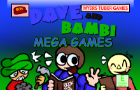 Dave &amp;amp; Bambi Mega Games: The Full Game