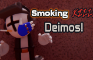 Smoking kills Deimos!