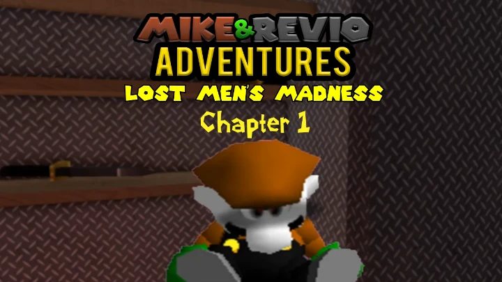 Mike & Revio Adventures: Lost Men's Madness Chapter 1