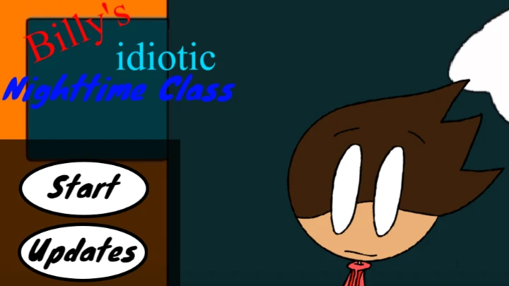 Billy's Idiotic Nighttime Class