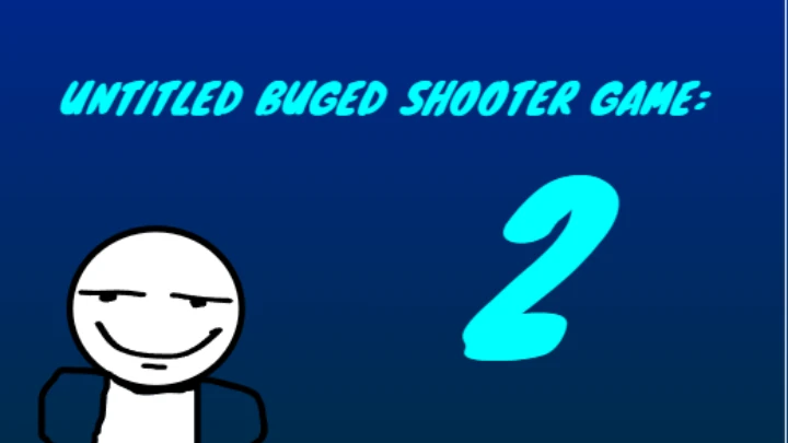 Untitled buged shooter game: 2