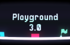 Playground 3.0