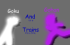 Goku and Gohan Trains