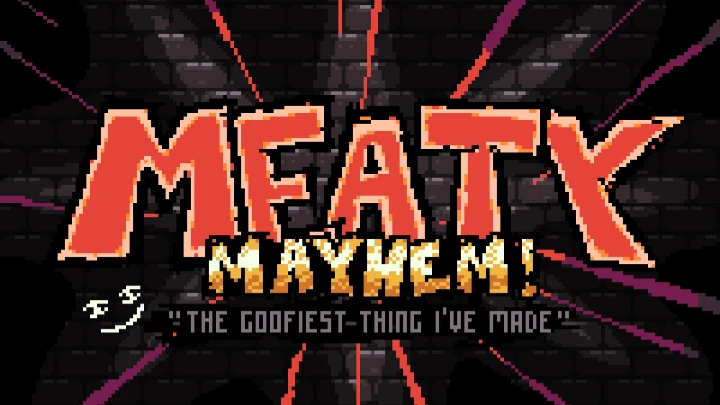 MEATY MAYHEM (The Full Experience)
