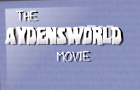 The Aydensworld Movie Trailer #1