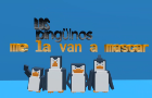 los pingüinos me la van a mascar (blox)