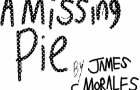 Midschool short: A Missing Pie by James C Morales