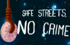 Safe Streets, No Crime
