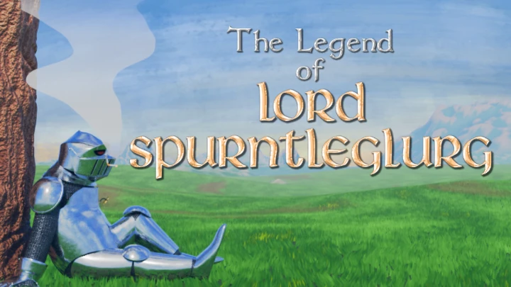 The Legend of Lord Spurntleglurg