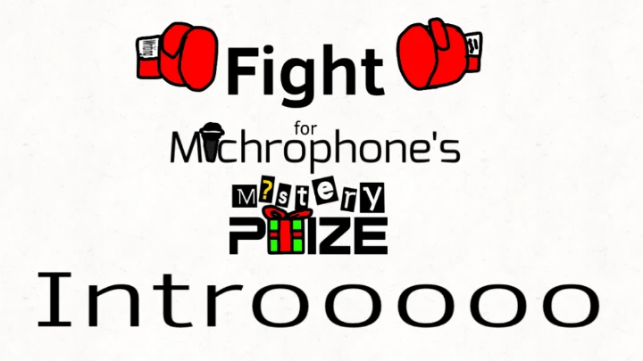 Fight For Microphone's Mystery Prize intro