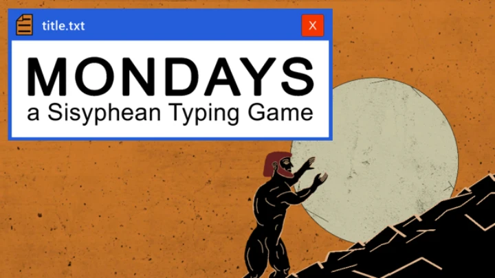 Mondays: a Sisyphean Typing Game