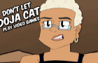 Don&#039;t Let Doja Cat Play Video Games