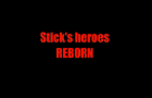 Stick&#039;s heroes REBORN ep1 part1