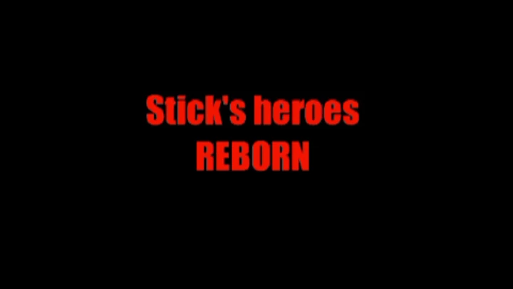 Stick's heroes REBORN ep1 part1