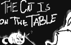 The Cat&#039;s on the Table