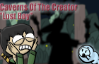 Caverns of the Creator ep 1: Lost Boy