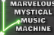 Marvelous Mystical Music Machine (beta)