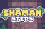 Shaman Steps