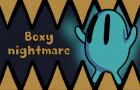 Boxy Nightmare