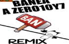 Banea A Zero10Y7 REMIX V7.1