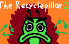 The Recyclepillar 2