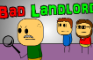 Bad Landlord