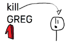 Kill Greg 1