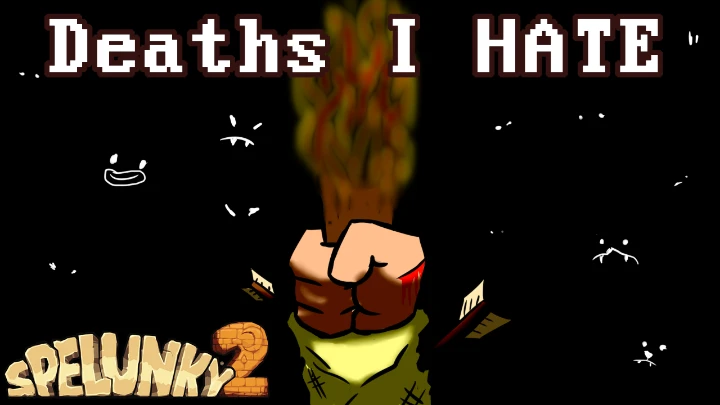 Spelunky 2: the deaths i most hate on the game