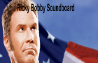 Ricky Bobby Soundboard