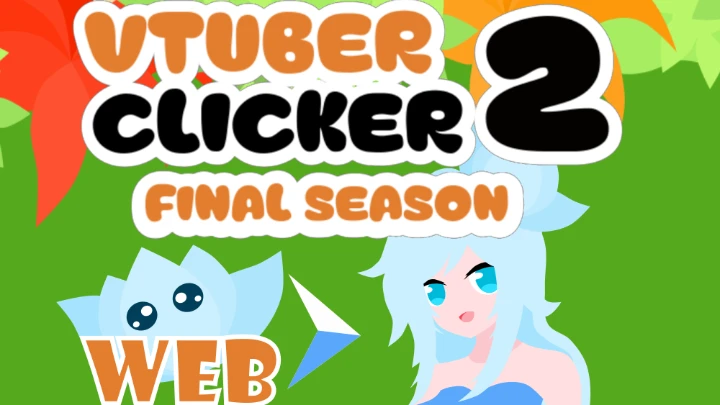 Vtuber Clicker 2 Final Season