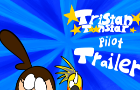 Tristan Toonstar Pilot Trailer