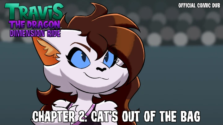 Chapter 2 - Cat's Out of the Bag | Travis the Dragon Dimension Ride (Official Comic Dub)