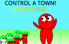 Control a town Remastered!