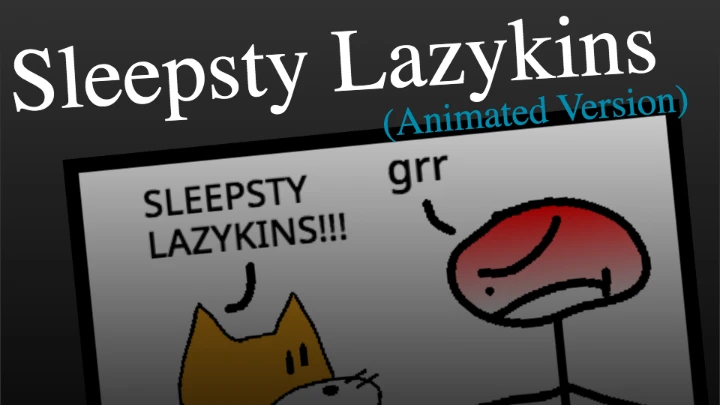 Sleepsty Lazykins (Animated Version)