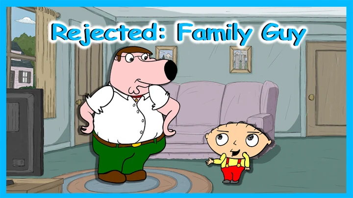 Rejected | Family Guy "Morning Wood"