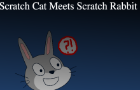 Scratch Cat Meets Scratch Rabbit