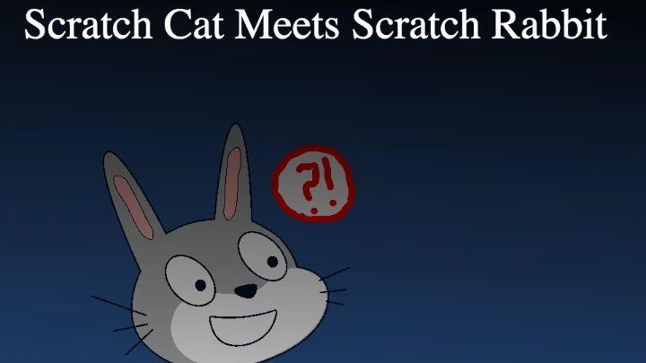 Scratch Cat Meets Scratch Rabbit