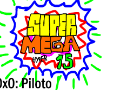 Super Mega Hyper 15: Piloto