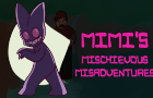 Mimi's Mischevious Misadventures!