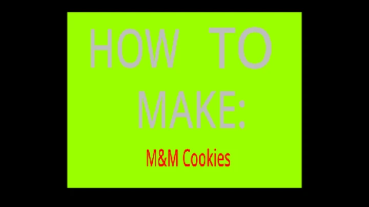 How to make M&M cookies