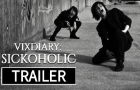 ViXDiary: Sickoholic | Mixed Media Abstract Horror Film Trailer