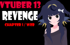 Vtuber 13 Revenge Chapter 1