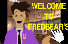 Welcome to Fredbear&#039;s!!!