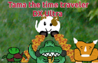 Tama the time traveler DX Ultra