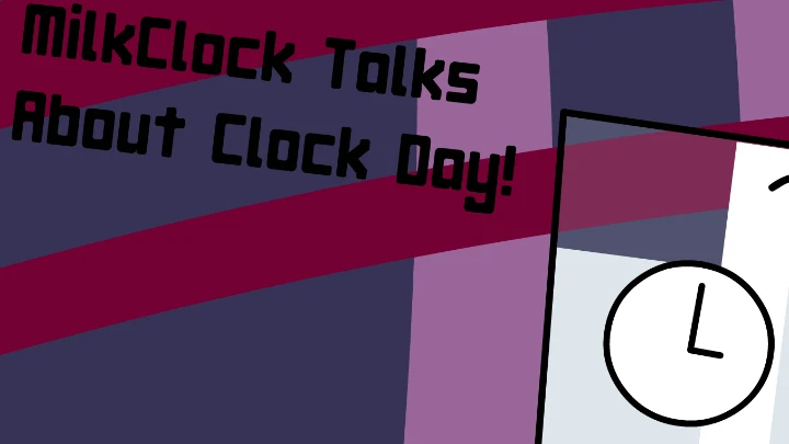 MilkClock's Clock Day